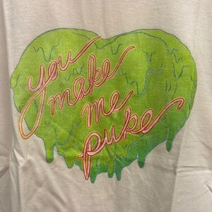 Graphic Tee with Green Heart Design YOU MAKE ME PUKE sz S